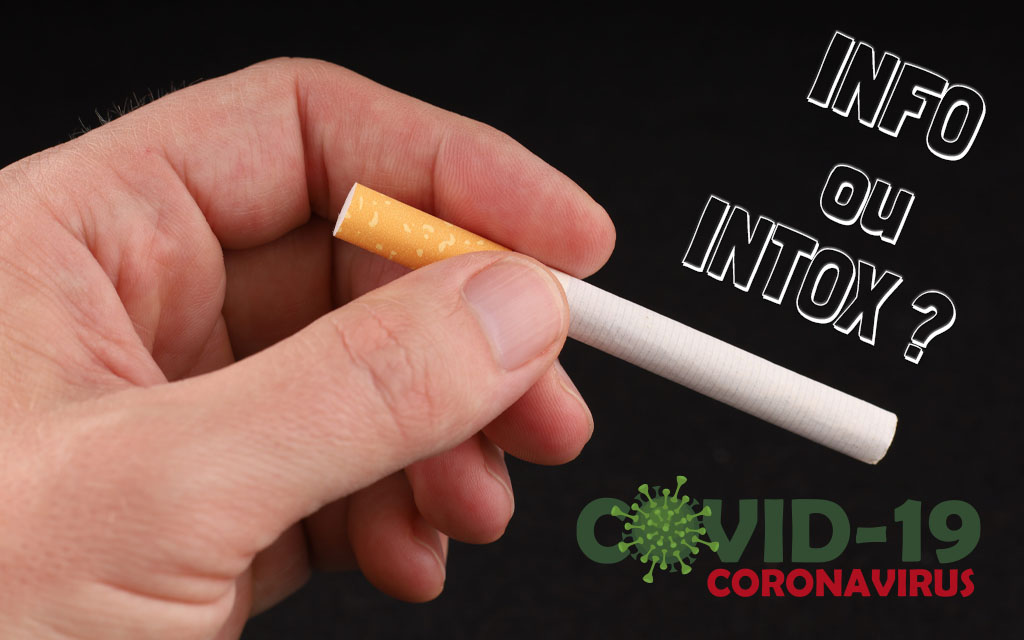 Cigarette et Covid-19 - Info ou Intox ?
